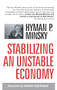 Stabilizing an Unstable Economy by Hyman P. Minsky, 9780071592994