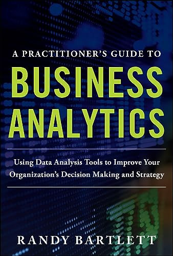 A Practitioner's Guide to Business Analytics (PB) by Randy Bartlett, 9781265796440