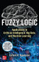 Fuzzy Logic: Applications in Artificial Intelligence, Big Data, and Machine Learning by Lefteri H. Tsoukalas, 9781264675913