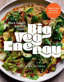 Big Veg Energy (Plant-based just got better) by Christina Soteriou, Joe Woodhouse, 9781623716233