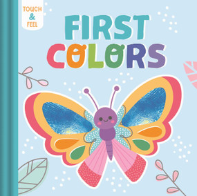 Touch & Feel First Colors by IglooBooks, Daniela  Massironi, 9781837955541