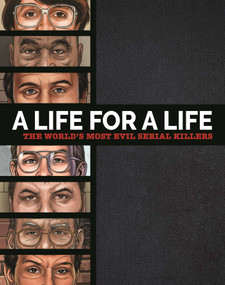 A Life for a Life: The World's Most Evil Serial Killers (a Chilling Collection for True Crime Fans) by IglooBooks, Claire  Sipi, Maurizio  Campidelli, 9781837956432