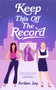 Keep This Off the Record by Arden Joy, 9781998076512