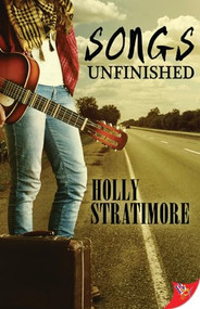 Songs Unfinished by Holly Stratimore, 9781626392311