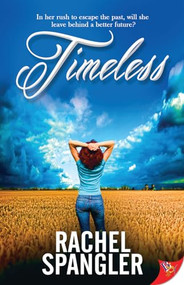 Timeless by Rachel Spangler, 9781626390508