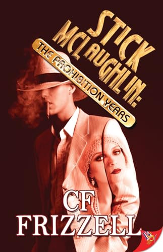 Stick McLaughlin (The Prohibition Years) by CF Frizzell, 9781626392052