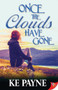 Once The Clouds Have Gone by KE Payne, 9781626392021