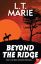 Beyond the Ridge by L.T. Marie, 9781626392328