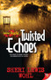 Twisted Echoes by Sheri Lewis Wohl, 9781626392151