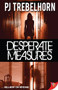 Desperate Measures - 9781626390447 by PJ Trebelhorn, 9781626390447