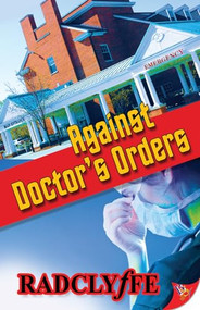 Against Doctor's Orders by Radclyffe, 9781626392113