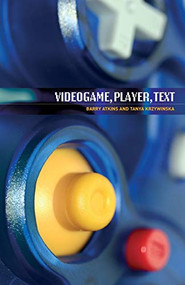 Videogame, player, text by Barry Atkins, Tanya Krzywinska, 9780719074011