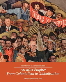Art after Empire (From Colonialism to Globalisation) by Warren Carter, 9781526122964