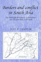 Borders and conflict in South Asia (The Radcliffe Boundary Commission and the partition of Punjab) by Lucy Chester, 9780719091360