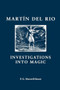 Martin del Rio (INVESTIGATIONS INTO MAGIC) by P. G. Maxwell-Stuart, 9780719080531