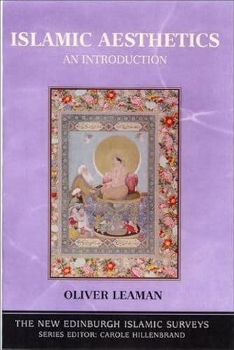 Islamic Aesthetics (An Introduction) by Oliver Leaman, 9780748617357