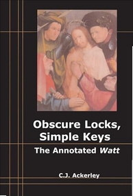 Obscure Locks, Simple Keys (The Annotated 'Watt') by Chris Ackerley, 9780748641512