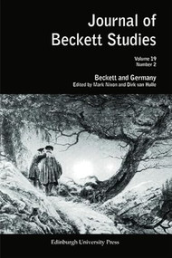 Beckett and Germany (Journal of Beckett Studies Volume 19 Number 2) by Mark Nixon, Dirk Van Hulle, 9780748641390