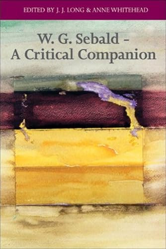 W. G. Sebald - A Critical Companion by J. J. Long, Anne Whitehead, 9780748624690