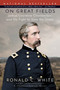 On Great Fields (Joshua Lawrence Chamberlain and His Fight to Save the Union) by Ronald C. White, 9780525510109
