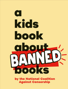 A Kids Book About Banned Books by National Coalition Against Censorship, 9780241743126