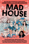 Mad House (How Donald Trump, MAGA Mean Girls, a Former Used Car Salesman, a Florida Nepo Baby, and a Man with Rats in His Walls Broke Congress) by Annie Karni, Luke Broadwater, 9780593731260