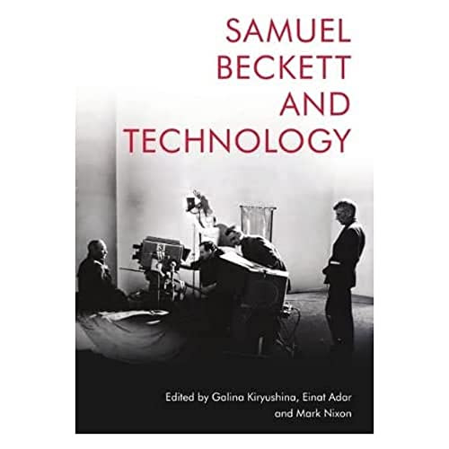 Samuel Beckett and Technology - 9781474463294 by Galina Kiryushina, Einat Adar, Mark Nixon, 9781474463294