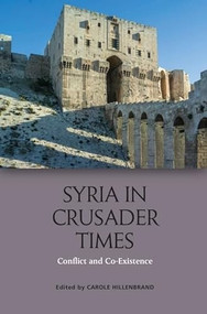 Syria in Crusader Times (Conflict and Co-Existence) - 9781474429719 by Carole Hillenbrand, 9781474429719