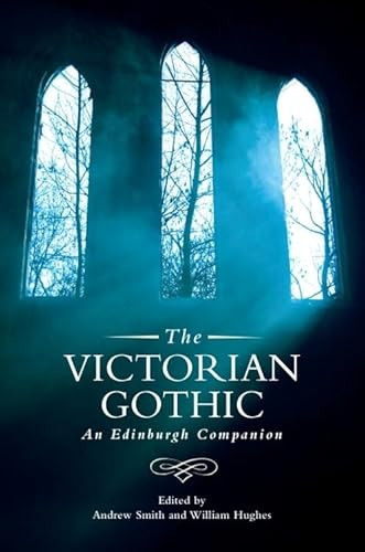 The Victorian Gothic (An Edinburgh Companion) by Andrew Smith, William Hughes, 9780748691166