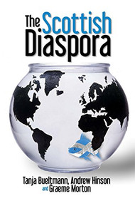 The Scottish Diaspora - 9780748648924 by Tanja Bueltmann, Andrew Hinson, Graeme Morton, 9780748648924