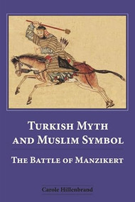 Turkish Myth and Muslim Symbol (The Battle of Manzikert) - 9780748625734 by Carole Hillenbrand, 9780748625734