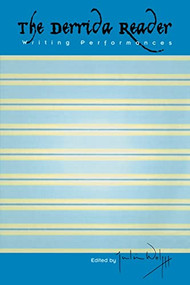 The Derrida Reader (Writing Performances) by Julian Wolfreys, 9780748609642