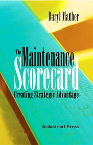 The Maintenance Scorecard by Daryl Mather, 9780831131814