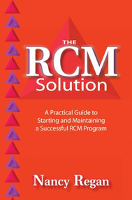The RCM Solution (A Practical Guide to Starting and Maintaining a Successful RCM Program) by Nancy Regan, 9780831134242