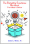 The Reliability Excellence Workbook (From Ideas to Action) by John L. Ross, Jr., 9780831136345