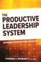 The Productive Leadership™ System (Maximizing Organizational Reliability) by Tom Moriarty, 9780831136420