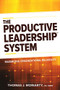 The Productive Leadership™ System (Maximizing Organizational Reliability) by Tom Moriarty, 9780831136420