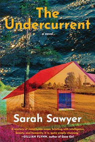 The Undercurrent (A Novel) - 9781958506431 by Sarah Sawyer, 9781958506431