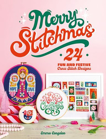 Merry Stitchmas (24 fun and festive cross stitch designs) by Emma Congdon, 9781446315019
