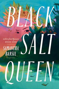 Black Salt Queen by Samantha Bansil, 9781959411987