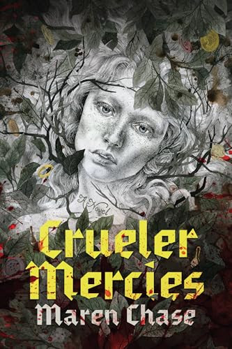Crueler Mercies by Maren Chase, 9781964721033