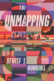 The Unmapping by Denise S. Robbins, 9781964721064