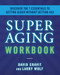 The SuperAging Workbook by David Cravit, Larry Wolf, 9781964721217