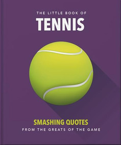 The Little Book of Tennis (Smashing Quotes) by OH, 9781035427260