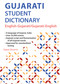 Gujarati Student Dictionary (English-Gujarati/ Gujarati-English) by Sujata Basaria, 9780781814591