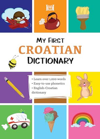 My First Croatian Dictionary by Alena Scuk, 9780781814607
