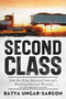 Second Class (How the Elites Betrayed America's Working Men and Women) - 9781641774390 by Batya Ungar-Sargon, 9781641774390