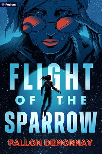 Flight of the Sparrow (An Intergalactic Adventure) by Fallon DeMornay, 9781039482821