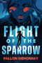 Flight of the Sparrow (An Intergalactic Adventure) by Fallon DeMornay, 9781039482821