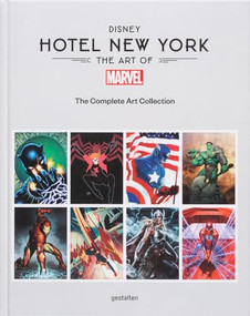 Disney Hotel New York - The Art of Marvel (The Complete Art Collection) by Gestalten, Marvel, Jess Harrold, 9783967041699